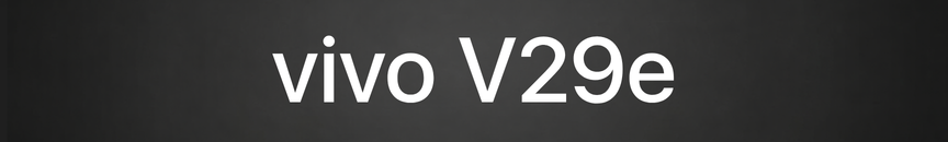 vivo V29e