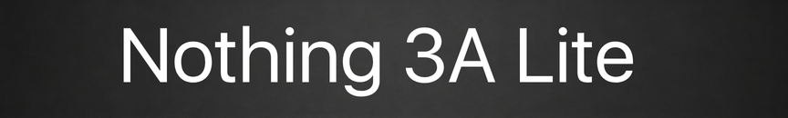 Nothing 3A Lite